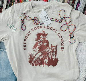 Support your local Cowgirl T